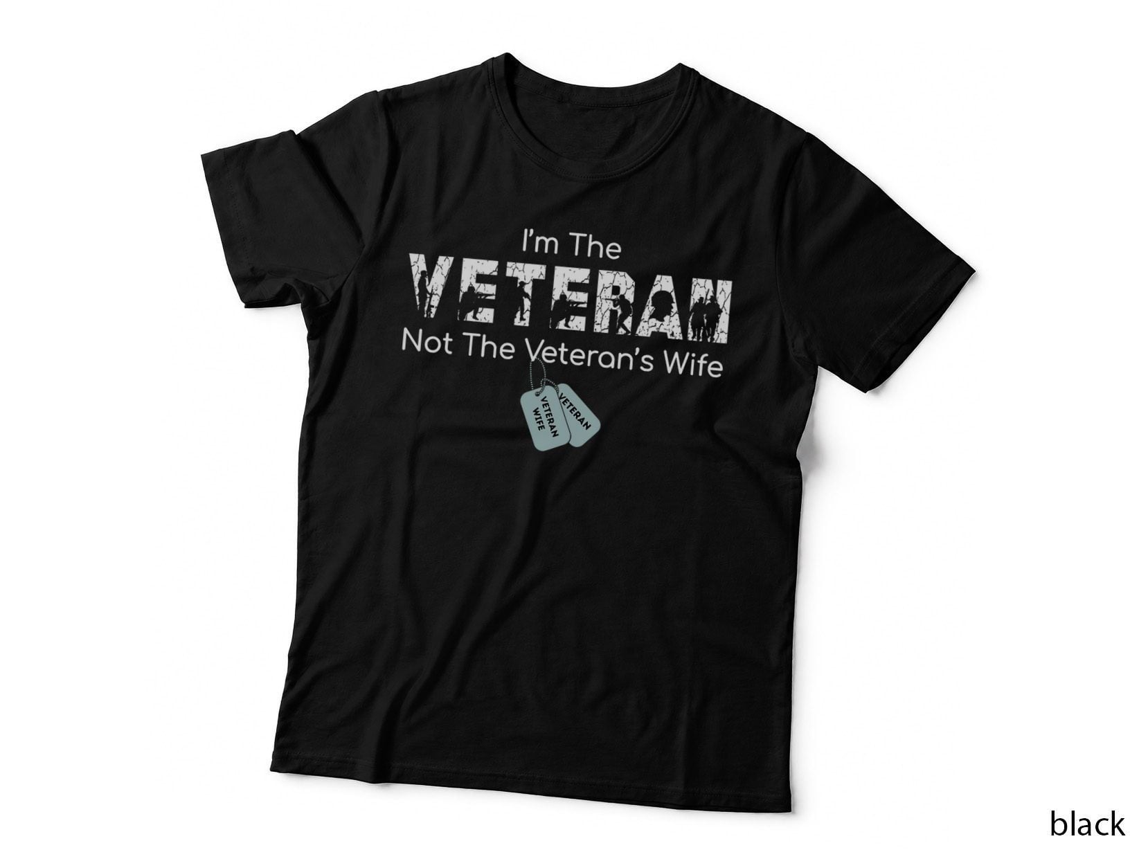 I'm the Veteran Not the Veteran's Wife T-Shirt