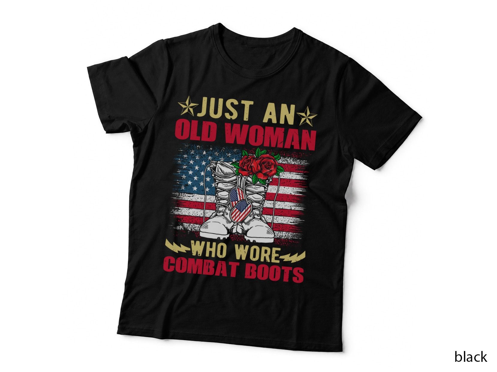 Just an Old Woman Who Wore Combat Boots Female Veteran T-Shirt