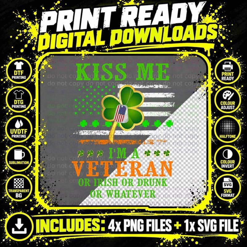 Kiss Me I'm a Veteran Irish St Patrick's Day Veteran Png SVG Digital Bundle