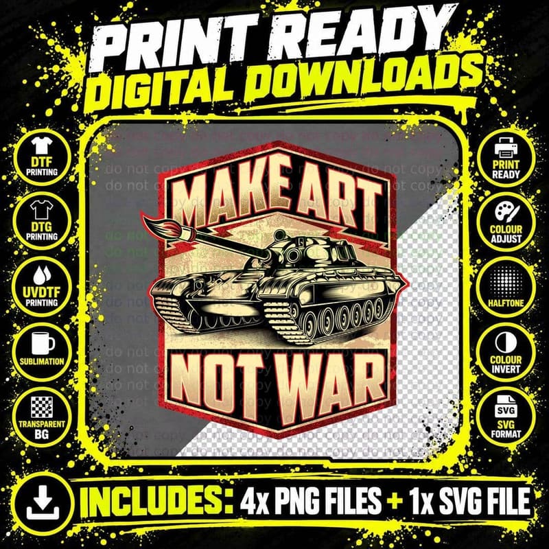 Make Art Not War Peace Warfare Military Tank Badge Png SVG Digital Bundle