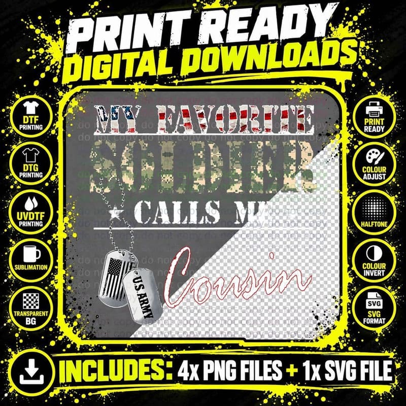 My Favorite Soldier Calls Me Cousin Military Family Png SVG Digital Bundle