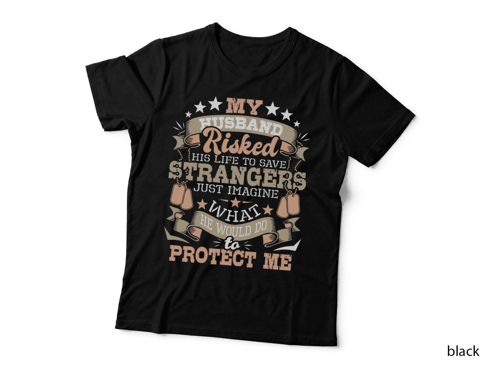 My Husband Risked His Life - US Army Veteran Wife T-Shirt