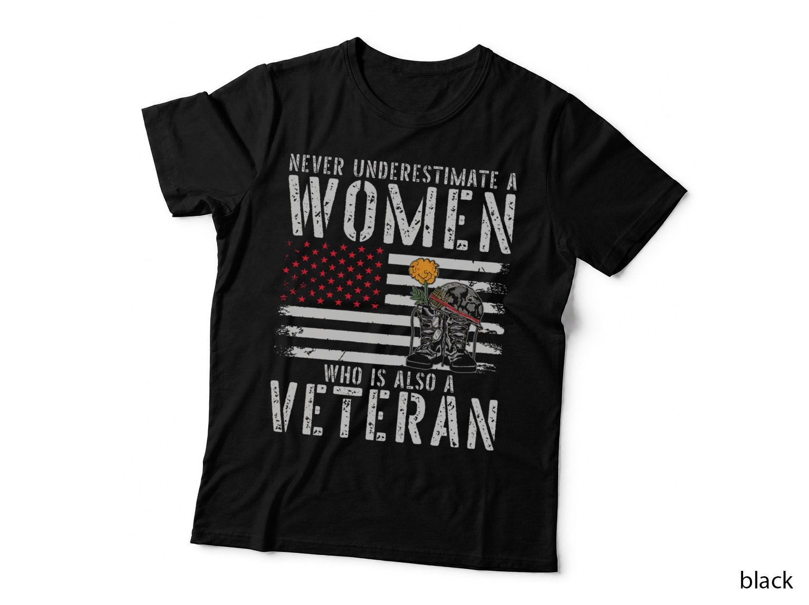 Never Underestimate a Women Who Is Also a Veteran Female T-Shirt