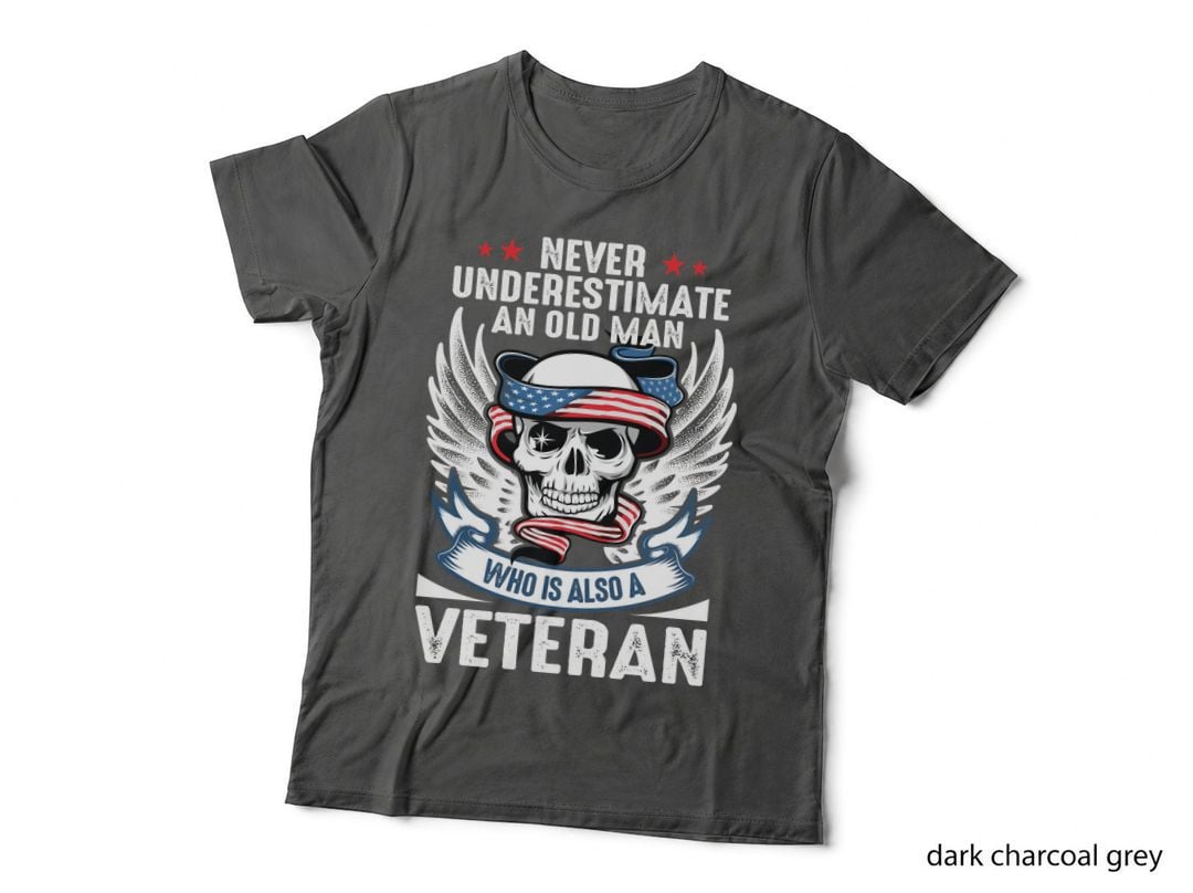 Never Underestimate an Old Man Who Is Also a Veteran Patriotic T-Shirt