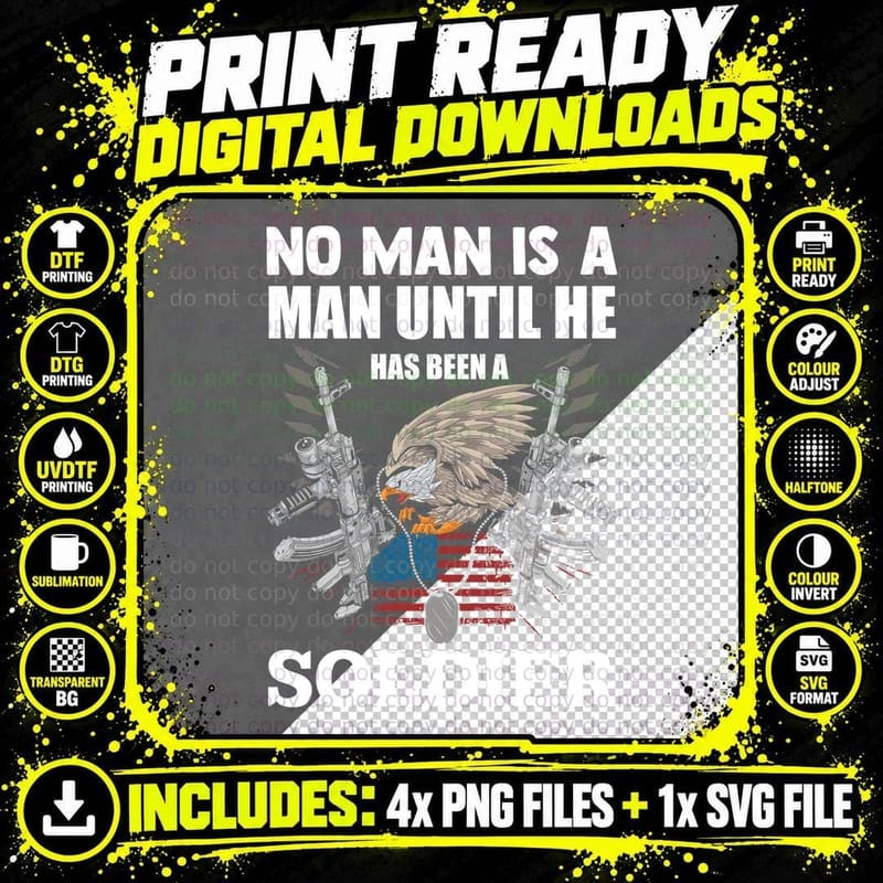 No Man Is a Man Until He Has Been a Soldier Patriotic Png SVG Digital Bundle