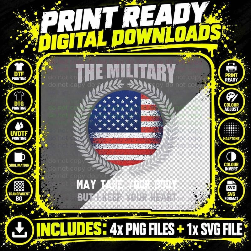 The Military May Take Your Body but I Keep Your Heart Png SVG Digital Bundle