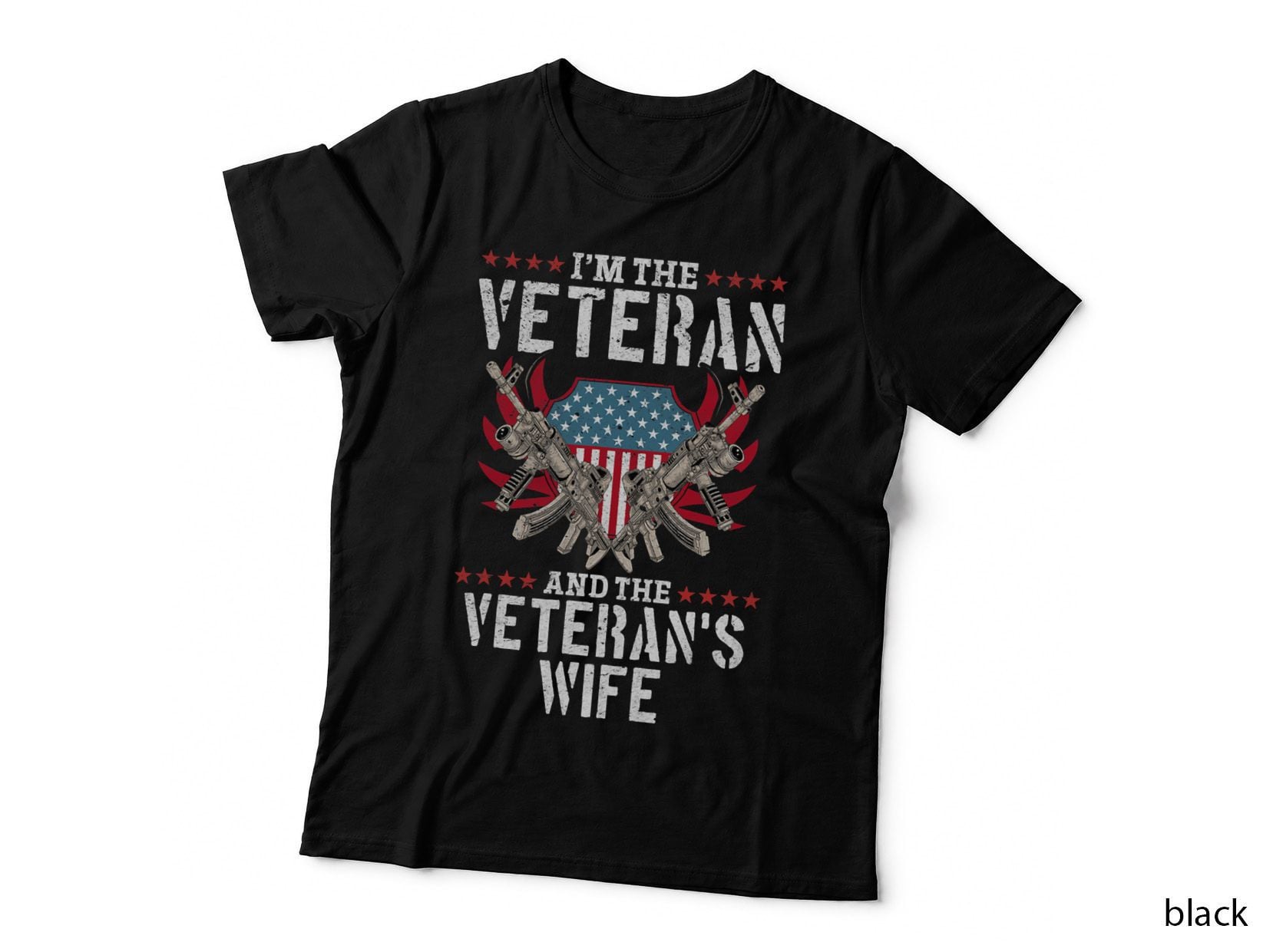 US Veteran I'm the Veteran and the Veteran's Wife T-Shirt