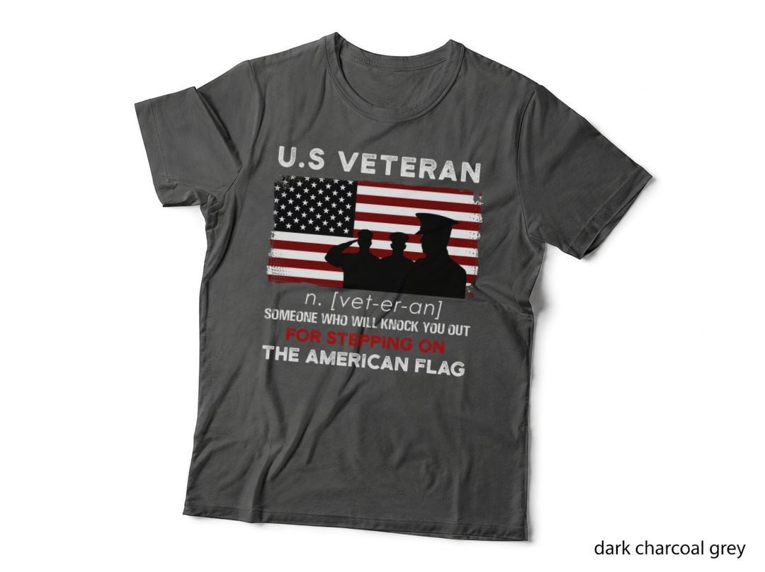 Veteran Knock You Out for Stepping on US Flag T-Shirt, Patriotic