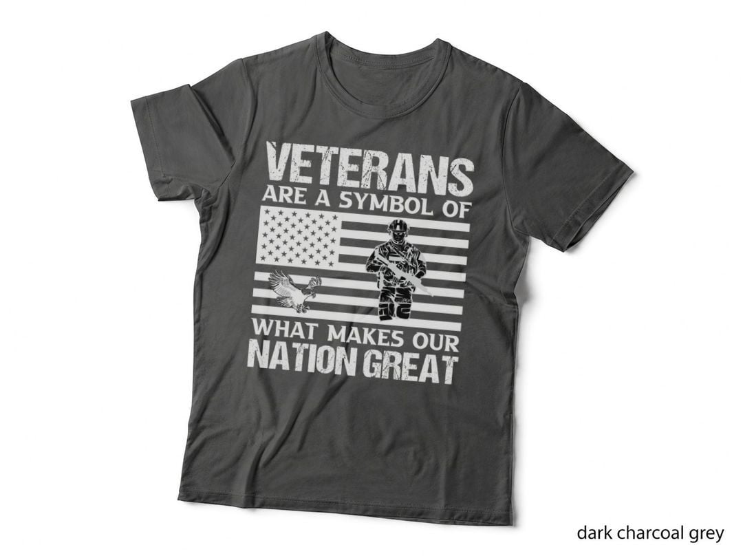Veterans Are a Symbol of What Makes Our Nation Great Patriotic T-Shirt
