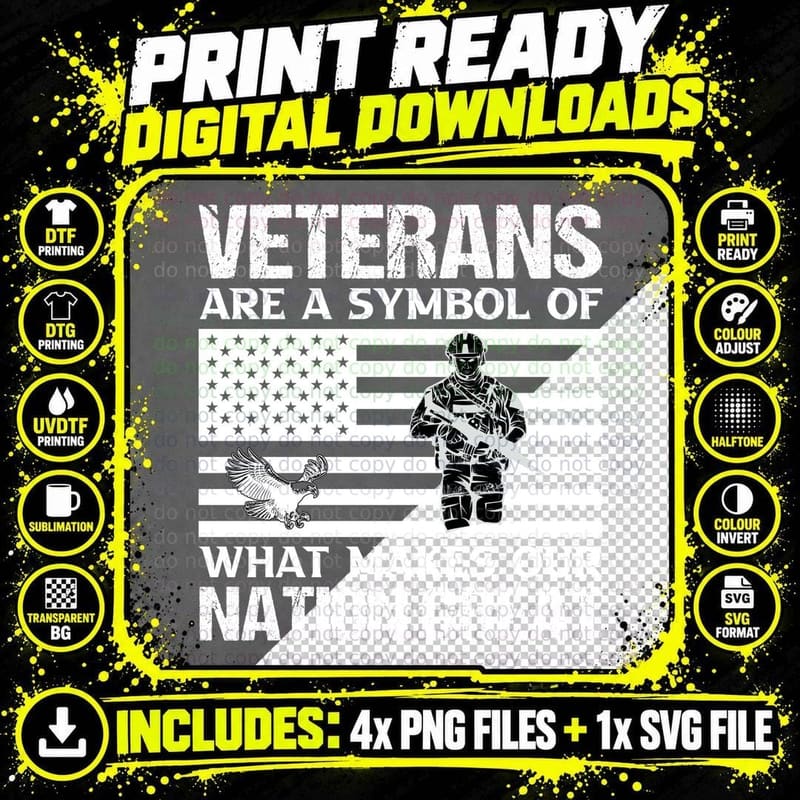 Veterans Are a Symbol of What Makes Our Nation Great Png SVG Digital Bundle