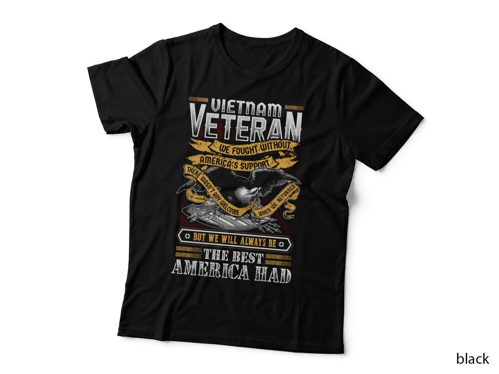 Vietnam Veteran We Fought Without America Veteran Vietnam T-Shirt