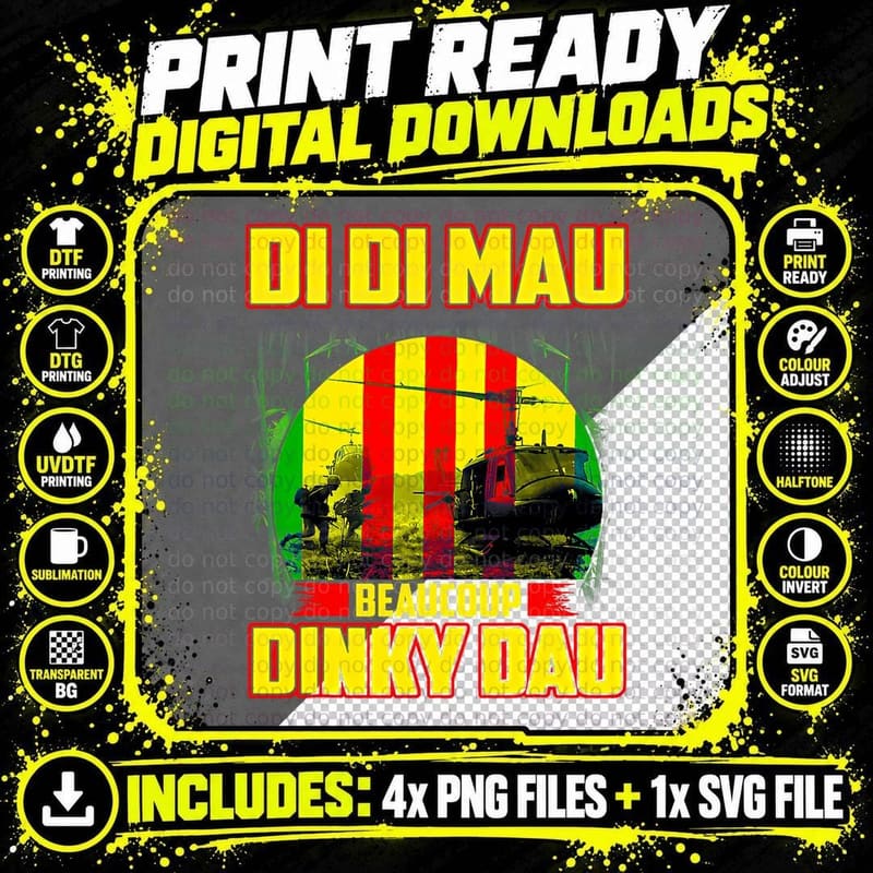 Vietnam War Veteran Di Di Mau Beaucoup Dinky Dau Png SVG Digital Bundle