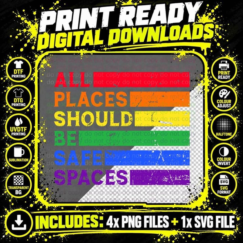 All Places Should Be Safe Spaces Gay Pride Ally LGBTQ Png SVG Digital Bundle