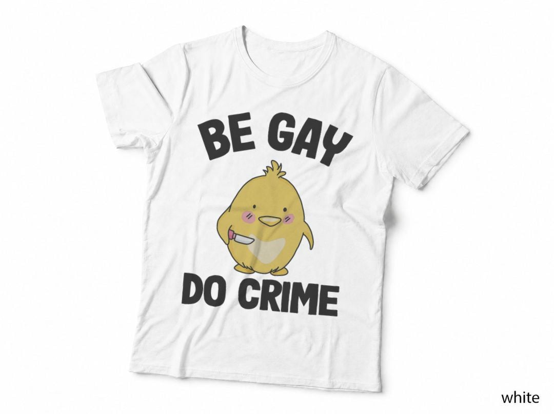 Be Gay Do Crime Chick Meme Gay Pride T-Shirt