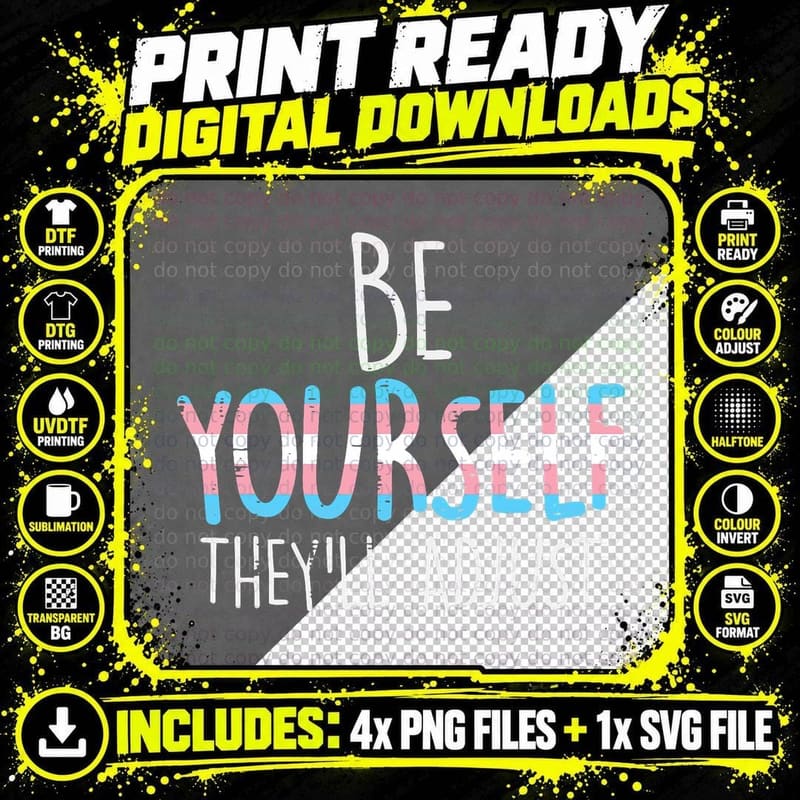 Be Yourself Theyll Adjust Transgender Trans Pride Flag Png SVG Digital Bundle