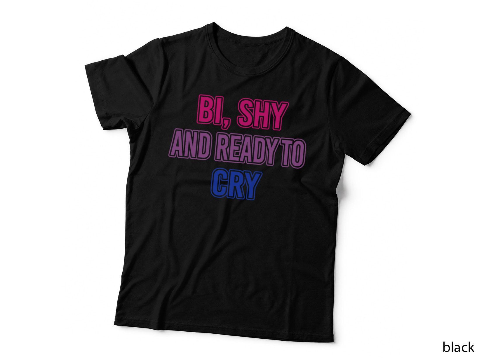 Bisexual Pride Bi Shy and Ready to Cry Bisexuality LGBTQ T-Shirt