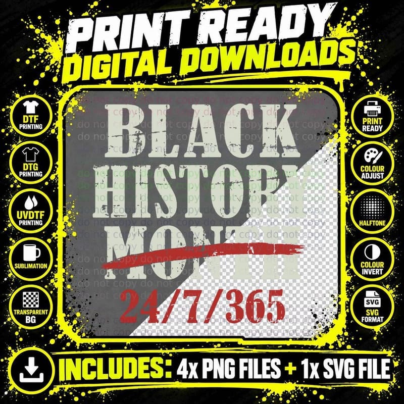 Black History Month 24 7 365 Proud African Freedom Pride Png SVG Digital Bundle