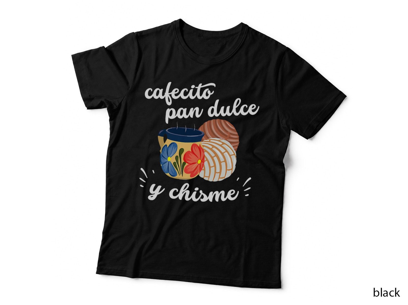 Cafecito Pan Dulce Y Chisme Mexican Hispanic Pride Breakfast T-Shirt