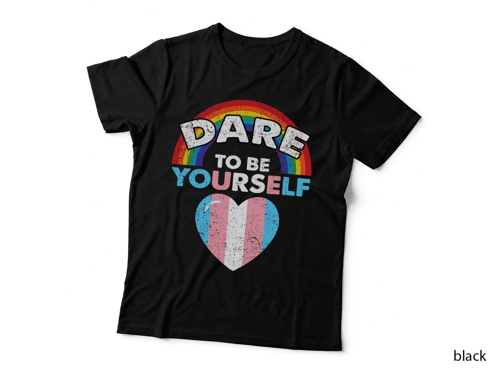 Dare to Be Yourself Transgender Pride Rainbow LGBT-Q Ally T-Shirt