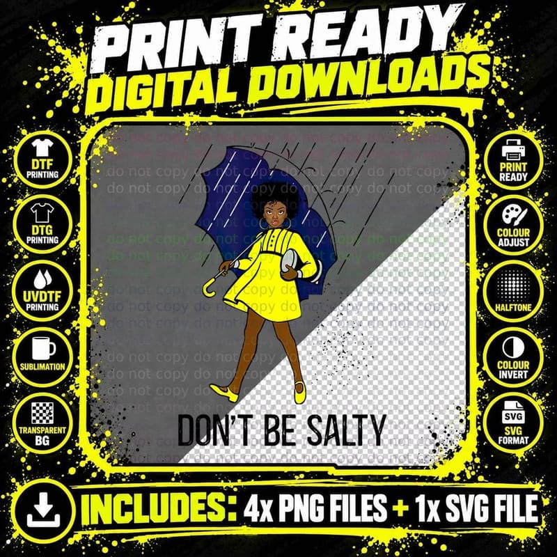Don't Be Salty, for Women African American Pride Month Png SVG Digital Bundle