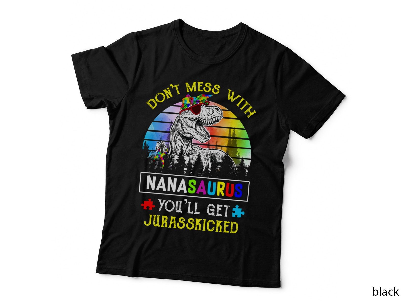 Don't Mess with Nanasaurus Shirt, Bold Colors, Celebration, Pride, Gift T-Shirt