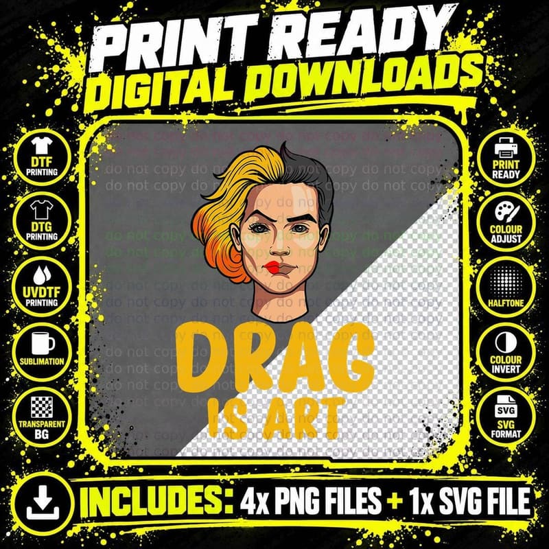 Drag Is Art Gay Pride LGBT - Drag Queen T-Shirt Png SVG Digital Bundle