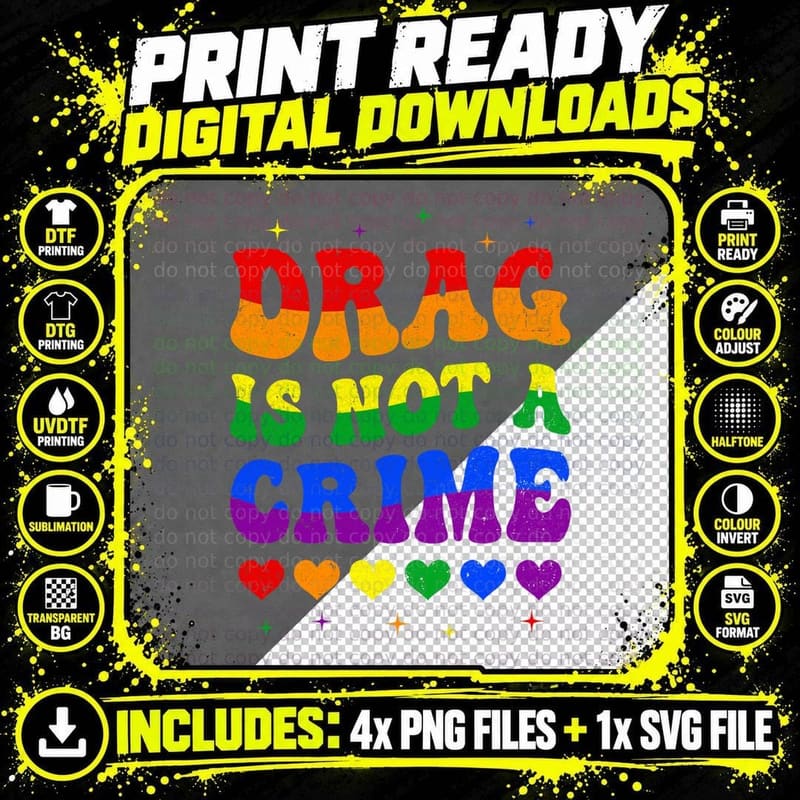 Drag Is Not a Crime LGBT Gay Pride Equality Drag Queen Png SVG Digital Bundle