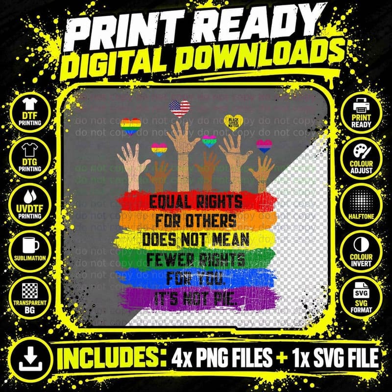Equal Rights for Others Its Not Pie LGBT Flag LGBTQ Png SVG Digital Bundle