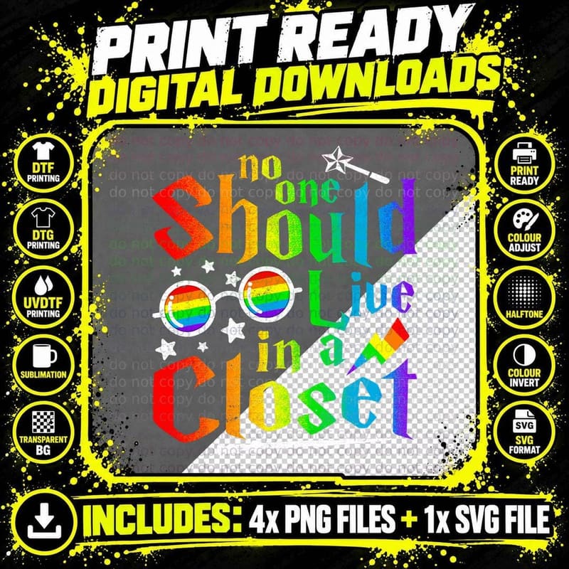 Funny Pride No One Should Live in a Closet Support LGBT Png SVG Digital Bundle