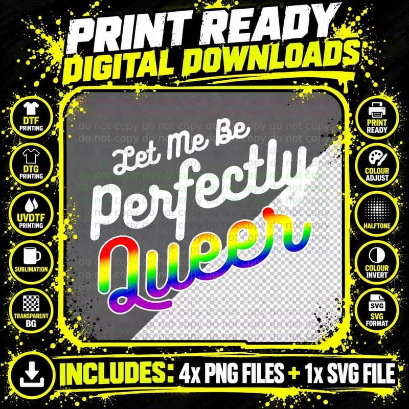 Gay Pride Let Me Be Perfectly Queer T Shirt LGBT Gay Png SVG Digital Bundle