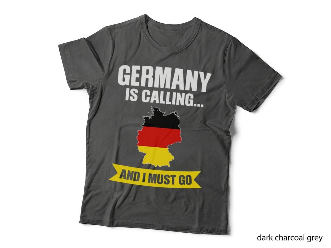 Germany Is Calling and I Must Go German Flag Gift, Germany Travel T-Shirt