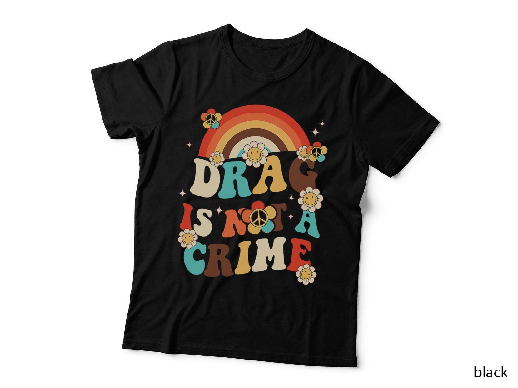 Groovy Drag Is Not a Crime Rainbow Equality Gay Pride LGBT T-Shirt