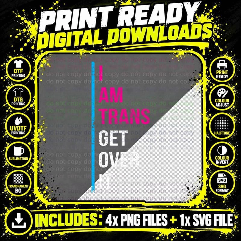 I Am TRANS, Get Over It, Transgender Pride T-Shirt Png SVG Digital Bundle