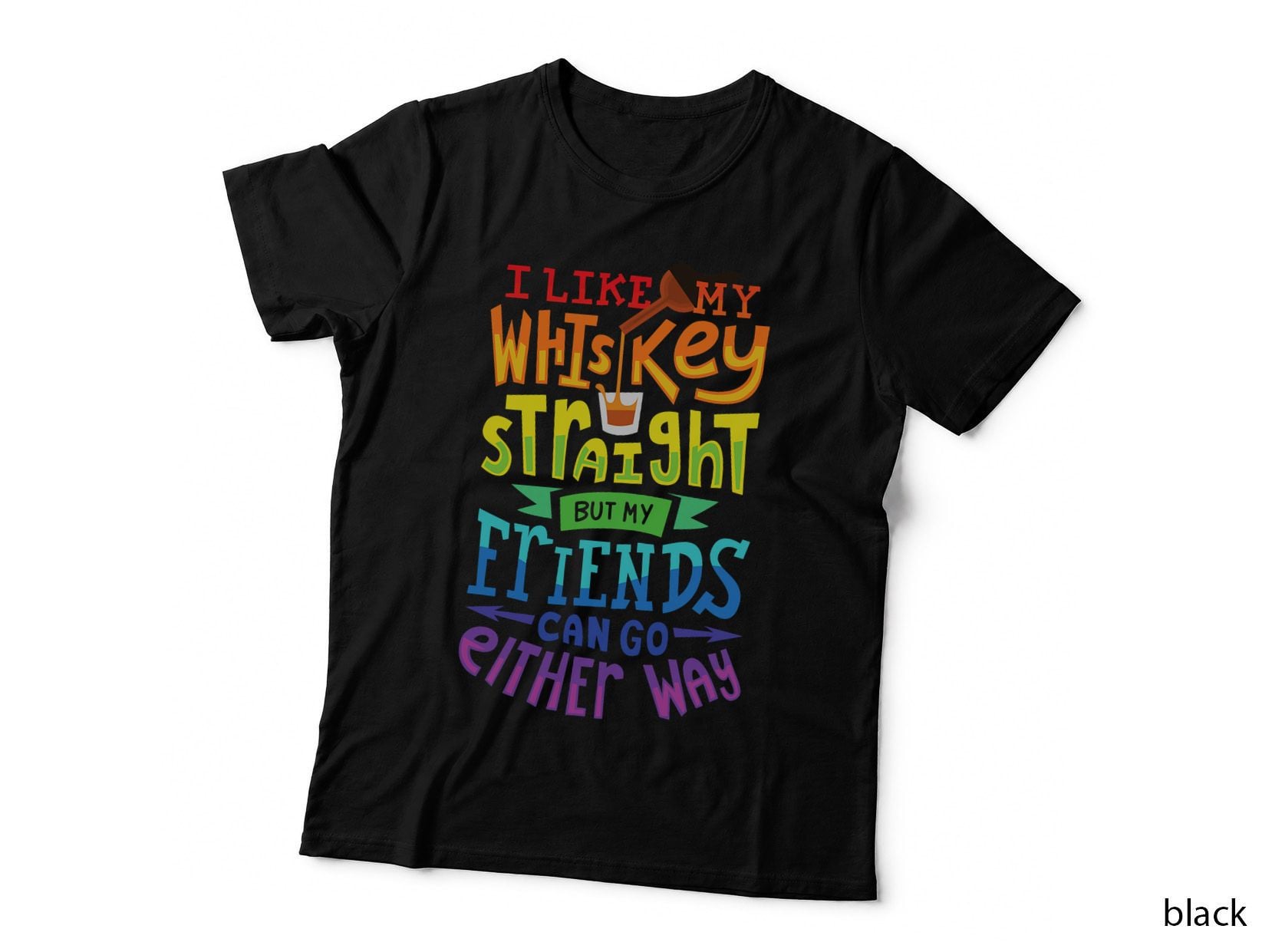I Like My Whiskey Straight I Lesbian Gay Pride T-Shirt