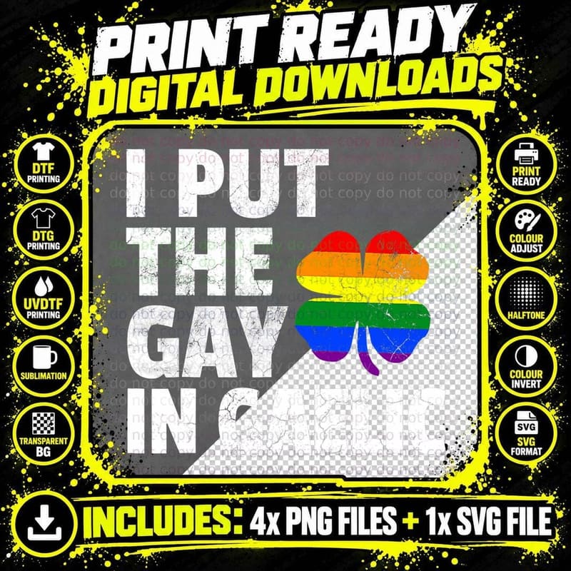 I Put the Gay in Gaelic Lesbian Gay St Patricks Day Png SVG Digital Bundle