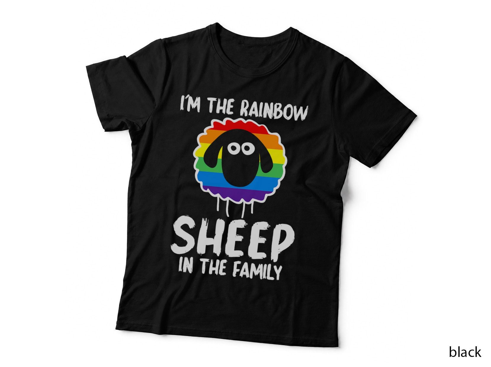I'm the Rainbow Sheep in the Family LGBT Gay Rainbow Flag T-Shirt