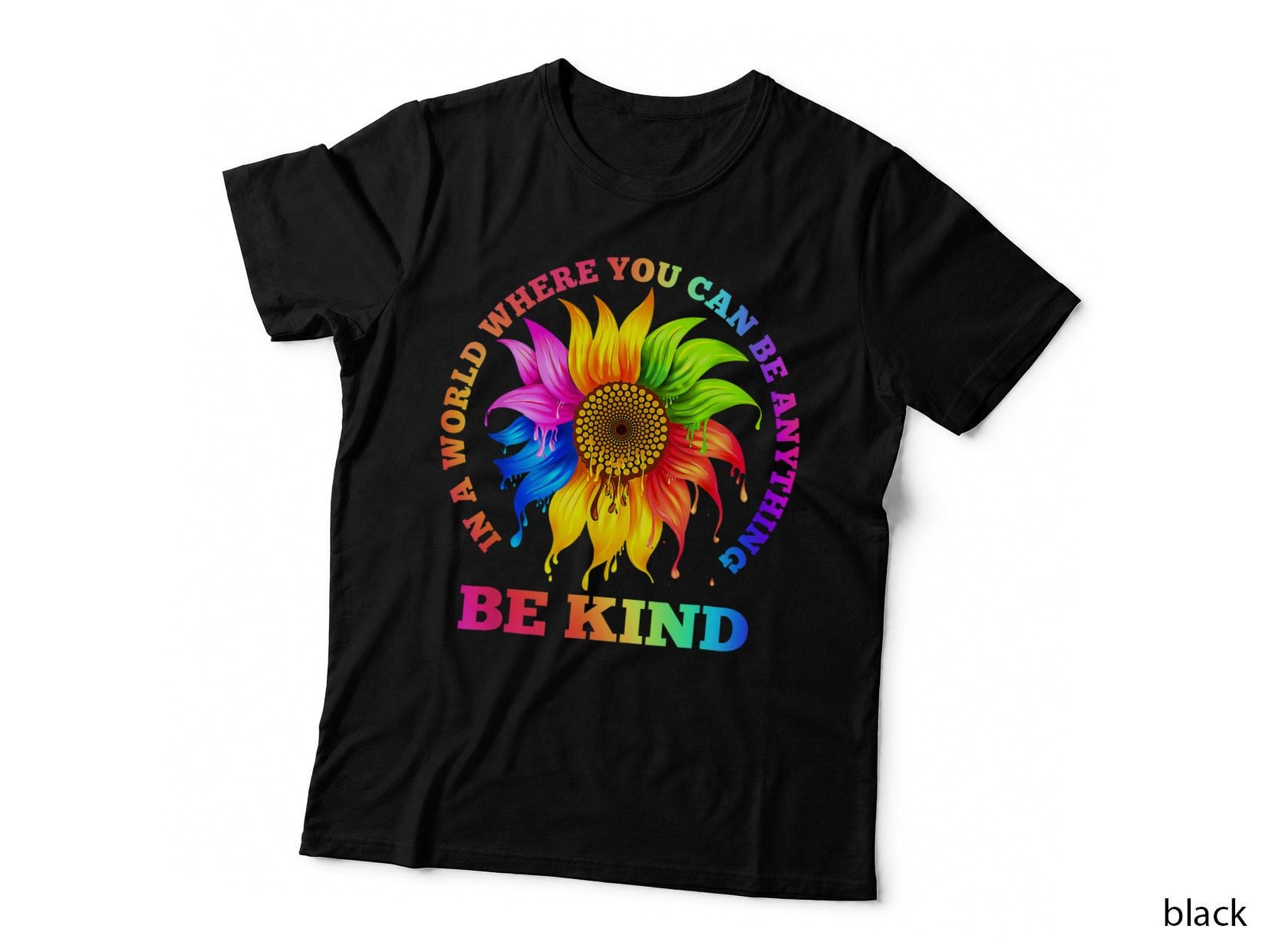 In a World Where You Can Be Anything BE KIND LGBT Rainbow T-Shirt