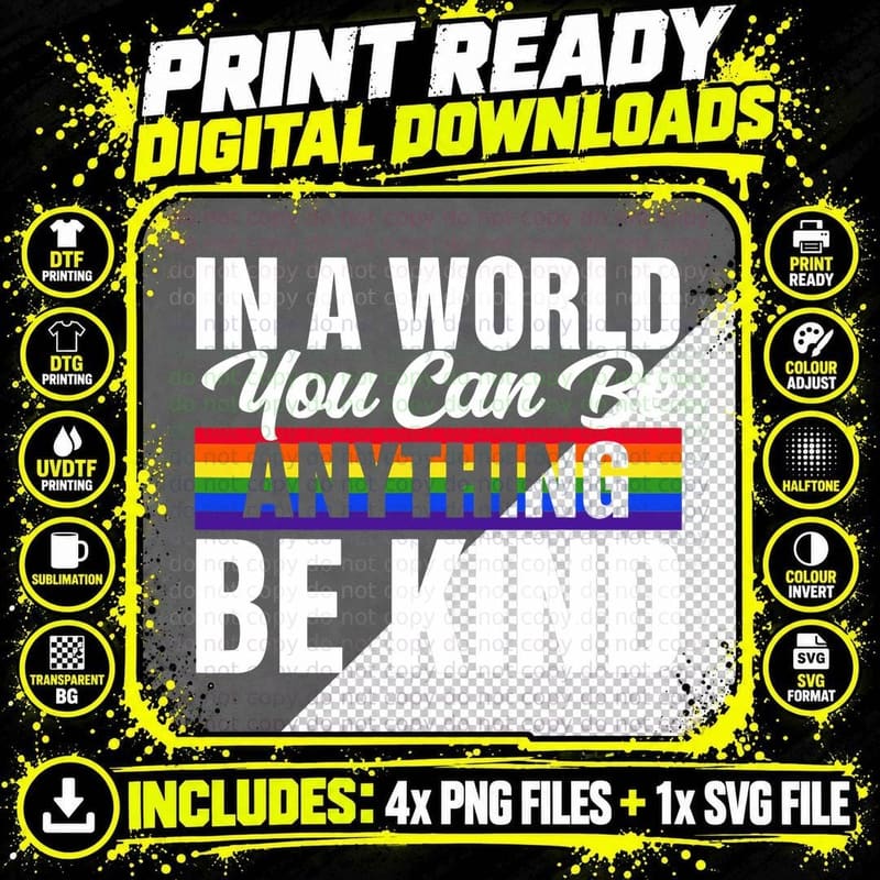 In a World Where You Can Be Anything Be Kind Lgbt Pride Png SVG Digital Bundle