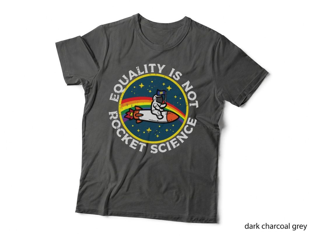 LGBT Equality Not Rocket Science Pride Ally Men Women Kids T-Shirt