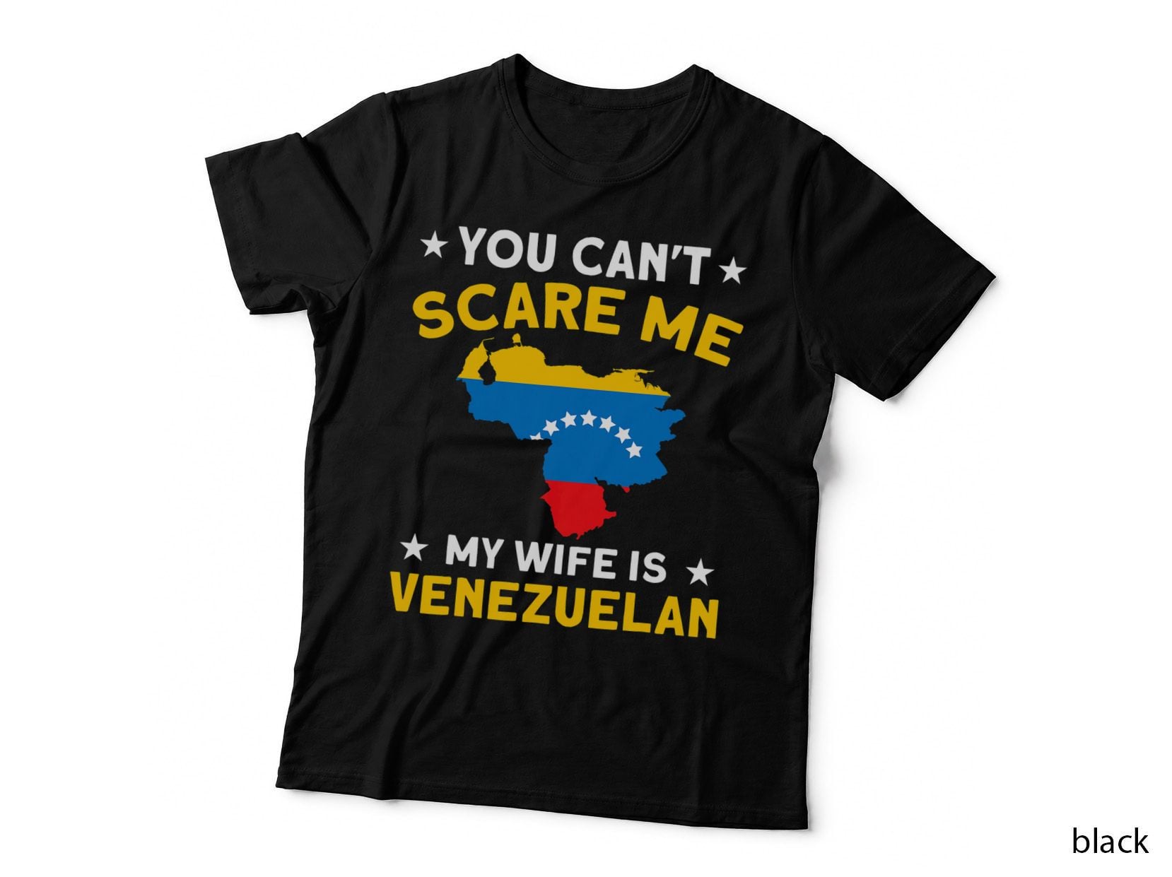Mens Venezuelan Pride You Can't Scare Me My Wife Is Venezuelan T-Shirt