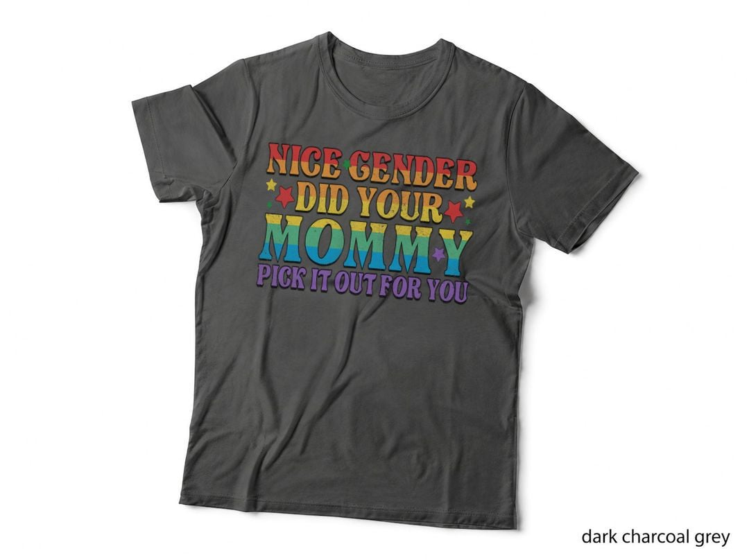 Nice Gender Did Your Mommy Pick It Out Non Binary LGBT Pride T-Shirt