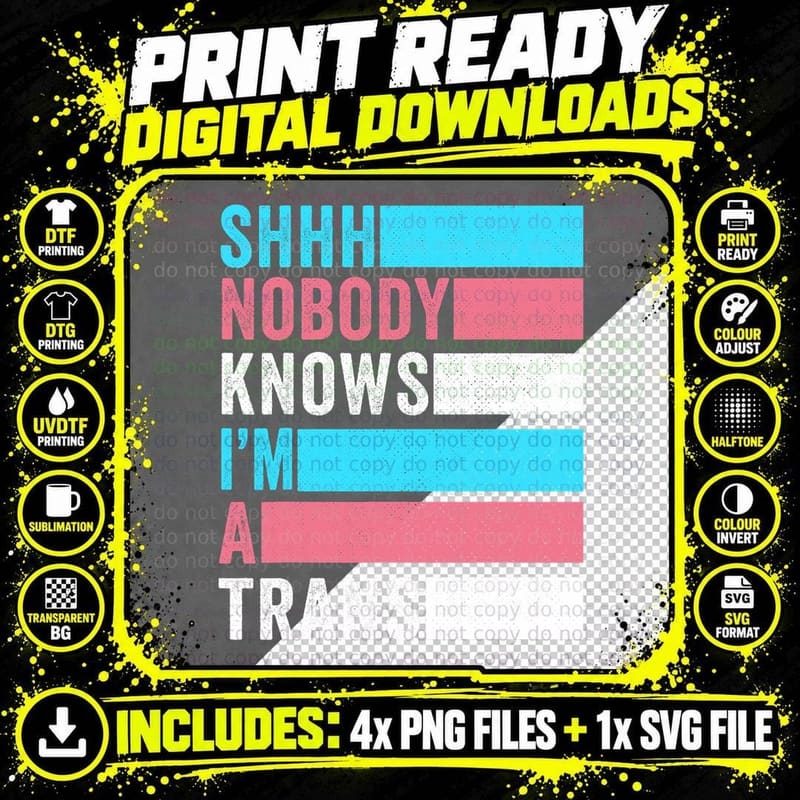 Nobody Knows I'm a Trans LGBT Pride Transgender Rights Png SVG Digital Bundle