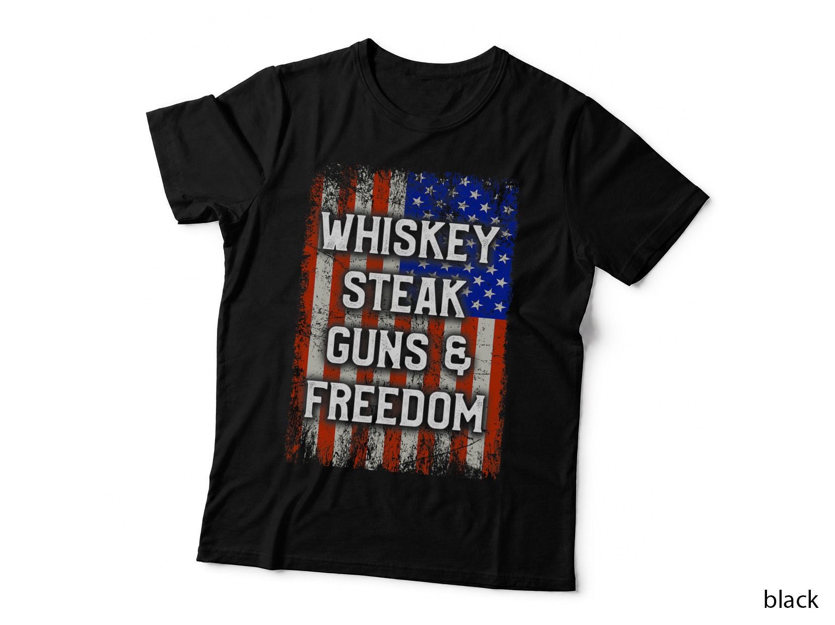Patriotic Guns Whiskey Steak Freedom, American Pride, Country Style T-Shirt