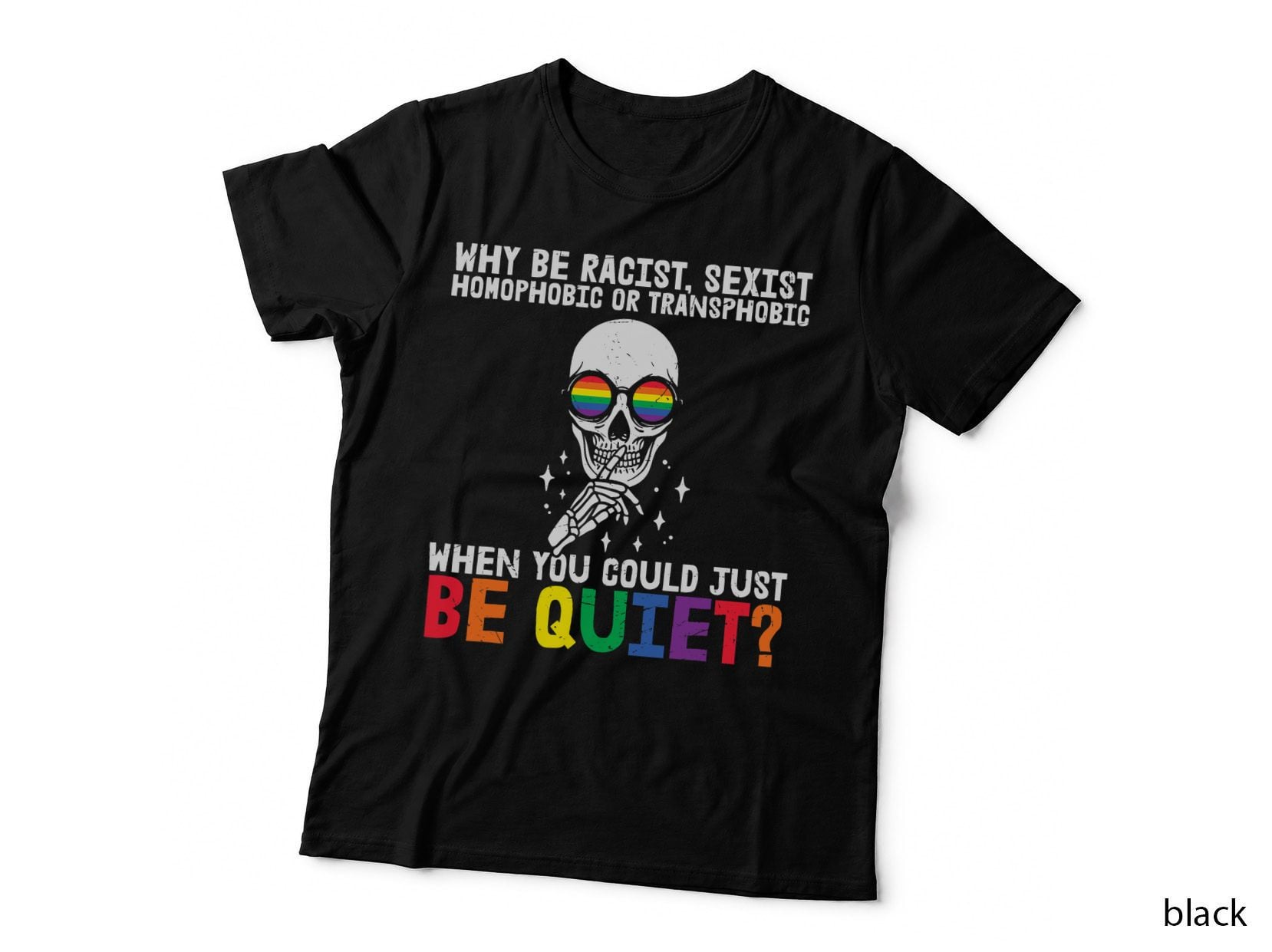 Pride Month Be Quiet LGBT Rainbow Flag Proud T-Shirt