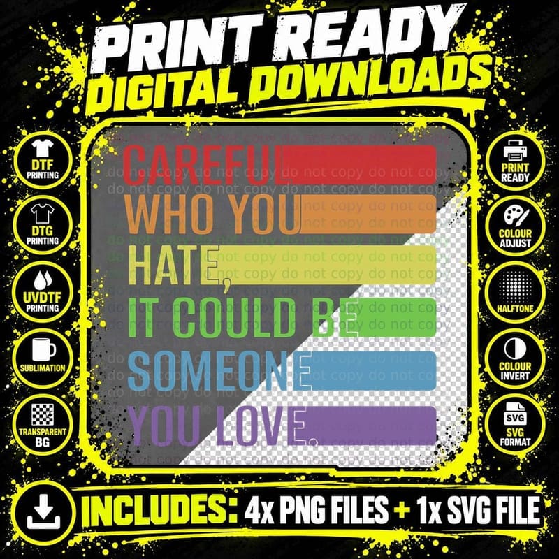 Pride Month Careful Who You Hate LGBT Flag T-Shirt Png SVG Digital Bundle