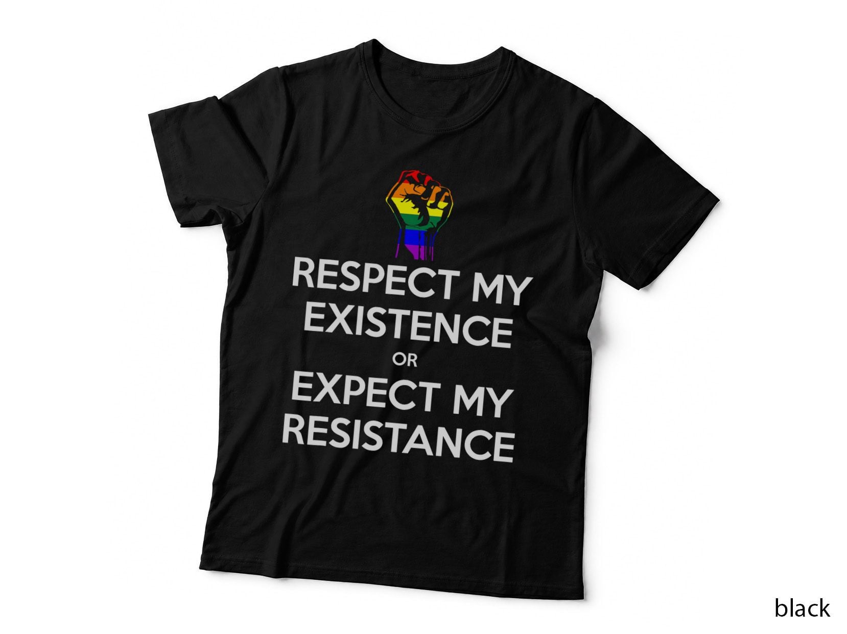 Respect My Existence or Expect Resistance LGBT Pride T-Shirt