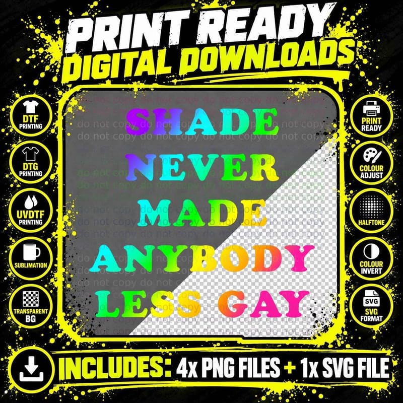Shade Never Made Anybody Less Gay LGBTQ Rainbow Pride Png SVG Digital Bundle
