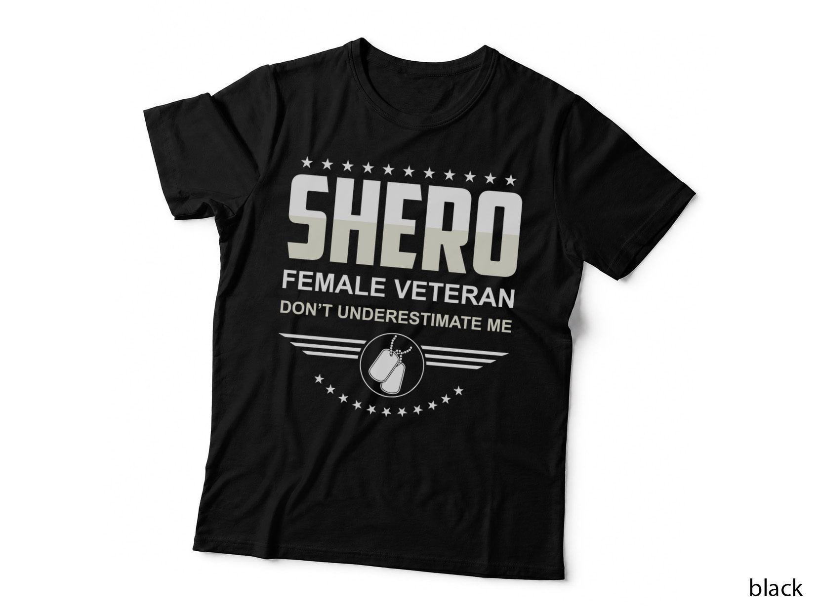 Shero Female Veteran Don't Underestimate Me Patriotic T-Shirt