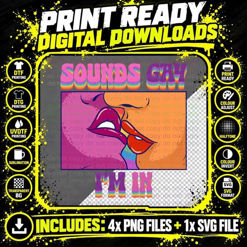 Sounds Gay I'm in LGBTQ Rainbow Pride Month LGBT Gay Png SVG Digital Bundle