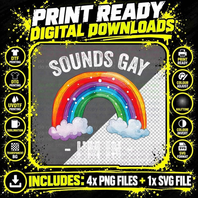 Sounds Gay I'm in Rainbow LGBT Pride Gay T-Shirt Png SVG Digital Bundle